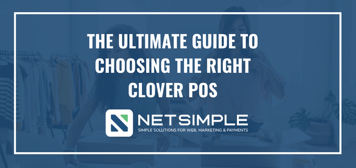  Choosing the right Clover POS for your business